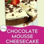 PInterest pin for Chocolate Mousse Cheesecake