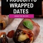 Proscuitto Wrapped Dates PInterest Pin