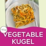 vegetable kugel pinterest pin