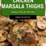 A close-up of Chicken Marsala thighs in a creamy mushroom sauce, garnished with parsley. Overlaid text reads: Quick & Easy Chicken Marsala Thighs, One Skillet, Gluten-Free & Grab the recipe!.