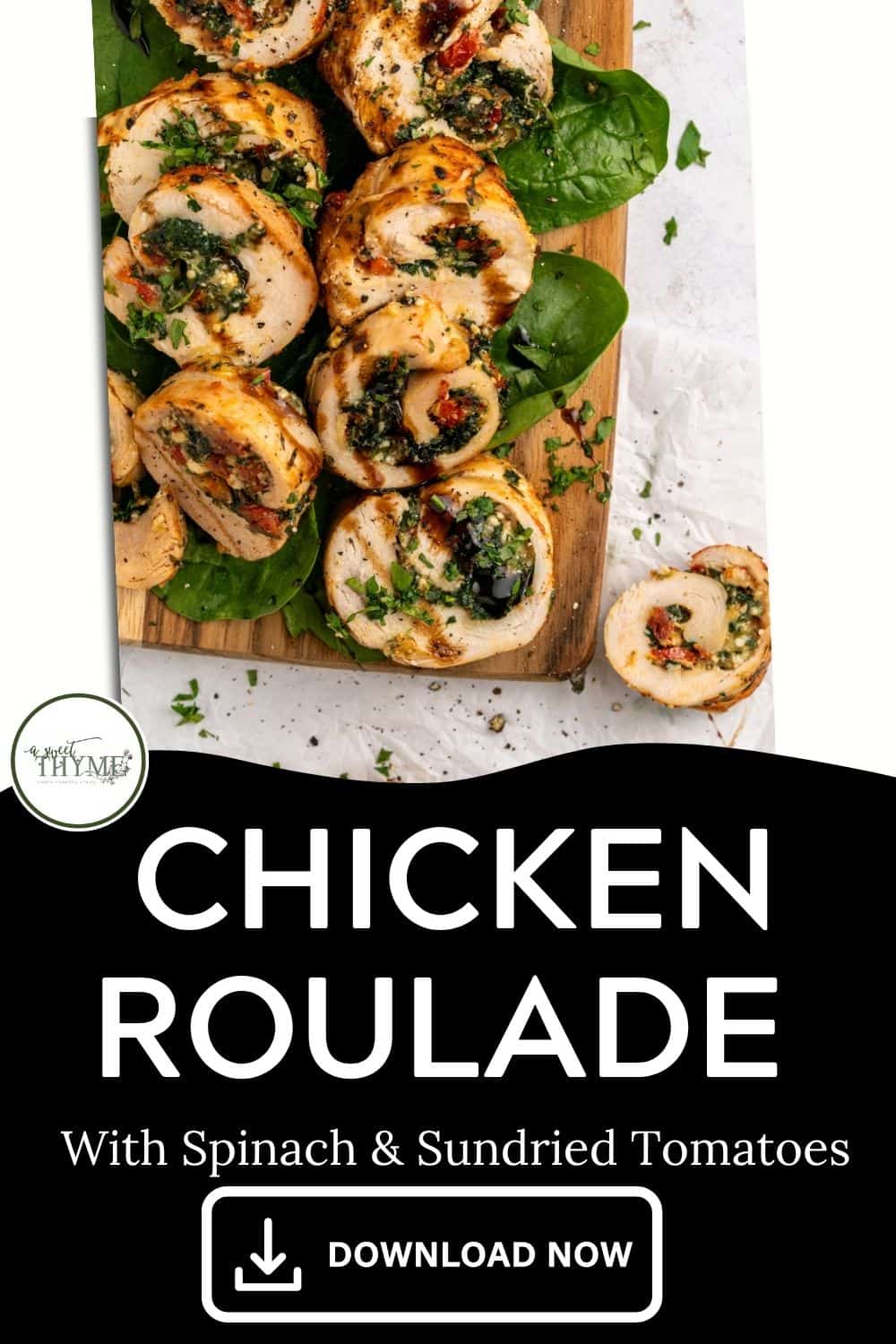 Easy Chicken Roulade With Spinach & Sundried Tomatoes (GF) - A Sweet Thyme