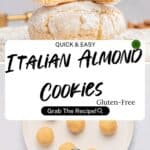 A stack of powdered Italian almond cookies with almond flour is shown above a plate with unbaked dough balls. Overlaid text reads: Quick & Easy Italian Almond Cookies, Gluten-Free. Grab The Recipe!.
