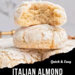 A close-up of Italian almond cookies with almond flour, one stacked on another and bitten to show the soft inside. Text reads: “Quick & Easy Italian Almond Cookies, Gluten-Free.”.