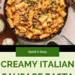 A skillet filled with creamy pasta and sausage, tossed with spinach and topped with herbs, sits on a table. Text reads Quick & Easy Creamy Italian Sausage Pasta with a logo at the bottom.