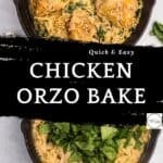 Two skillets with chicken orzo bake: the top shows cooked chicken thighs on creamy orzo, garnished with parmesan; the bottom highlights creamy orzo and fresh spinach. Text overlay reads Quick & Easy Chicken Orzo Bake.
