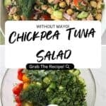 Two bowls of chickpea tuna salad with cherry tomatoes, cucumbers, red onion, fresh herbs, and dill. Text overlay says: “Without Mayo! Chickpea Tuna Salad. Grab The Recipe!”—a delicious twist on classic chickpea tuna salad, bursting with flavor and wholesome ingredients.