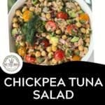 A vibrant bowl of chickpea tuna salad features cherry tomatoes, cucumber, red onion, and fresh herbs. Text reads: Chickpea Tuna Salad Without Mayo! Download Now.