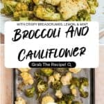 Enjoy vibrant roasted broccoli and cauliflower topped with crispy breadcrumbs, beautifully arranged on a plate and baking tray. This mouthwatering recipe features the zesty flair of lemon and the refreshing taste of mint, making roasted broccoli and cauliflower a standout addition to any meal.