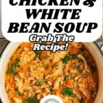 A pot of Chicken and White Bean Soup with kale, garnished with parsley, sits on a table. Text overlay reads: Chicken & White Bean Soup, With Kale, Grab The Recipe! Tried-Tested-Never AI.