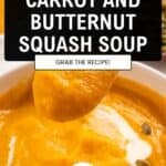 A spoon lifts orange carrot and butternut squash soup from a bowl, with text overlay reading Carrot and Butternut Squash Soup with Cinnamon and Thyme and a Grab the recipe! button.