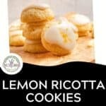 A stack of lemon ricotta cookies drizzled with white glaze and topped with lemon zest, with text below reading: Lemon Ricotta Cookies with lemon glaze and a Download now button.